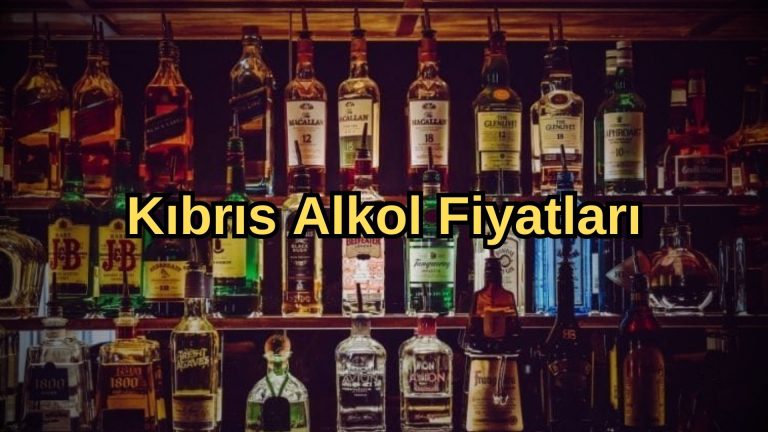 Kıbrıs Alkol Fiyatları 2023 Yeni Rakı, Viski ve Bira