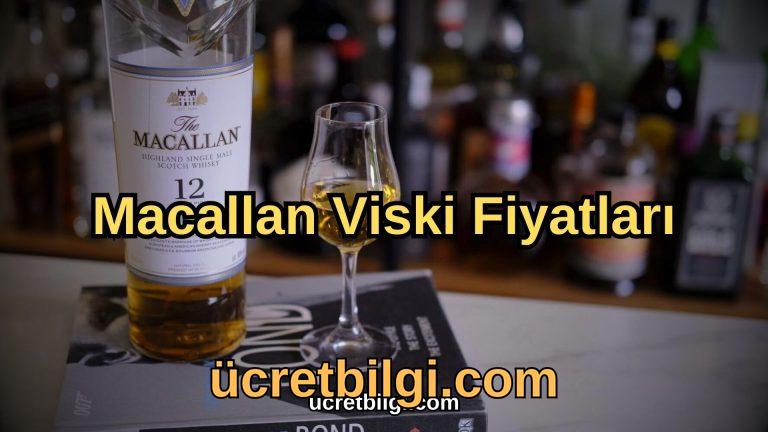Macallan Viski Fiyatları