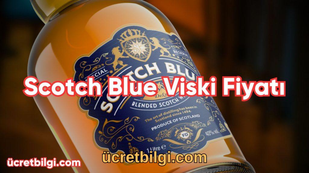 Scotch Blue Viski Fiyatı 2023