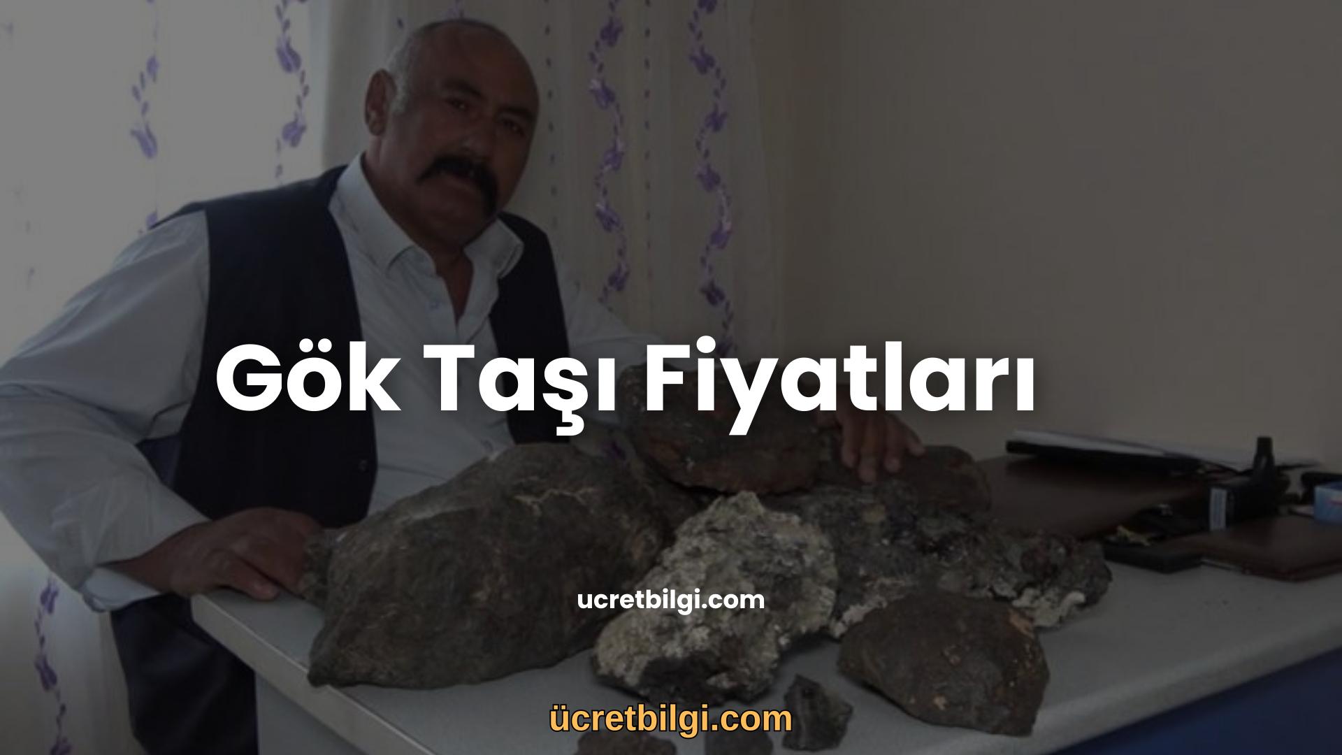 Gok Tasi Fiyatlari